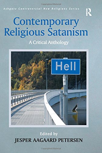 Contemporary Religious Satanism A Critical Anthology New Edition Jesper Aagaard Petersen
