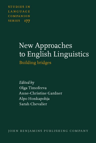 New Approaches To English Linguistics Building Bridges Olga Timofeeva