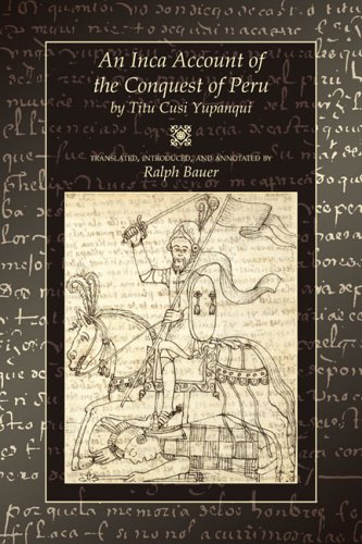An Inca Account Of The Conquest Of Peru Diego De Castro Yupangui