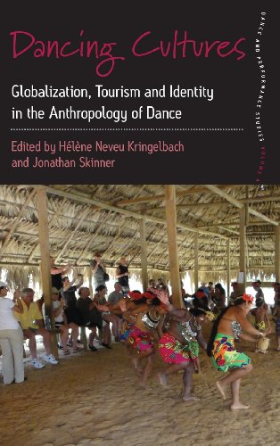 Dancing Cultures Globalization Tourism And Identity In The Anthropology Of Dance 1st Edition Hlne Neveu Kringelbach