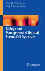 Biology And Management Of Unusual Plasma Cell Dyscrasias 1st Edition Todd M Zimmerman