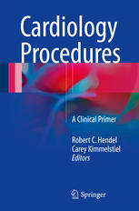 Cardiology Procedures A Clinical Primer 1st Edition Robert C Hendel