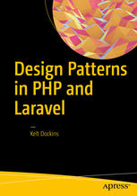 Design Patterns In Php And Laravel 1st Edition Kelt Dockins