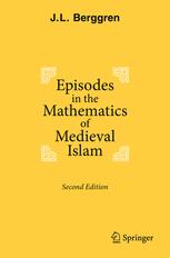 Episodes In The Mathematics Of Medieval Islam 2nd Edition Jl Berggren Auth
