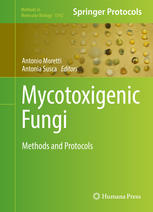 Mycotoxigenic Fungi Methods And Protocols 1st Edition Antonio Moretti