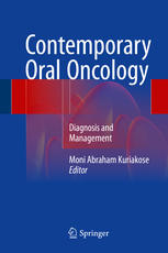 Contemporary Oral Oncology Diagnosis And Management 1st Edition Moni Abraham Kuriakose Eds
