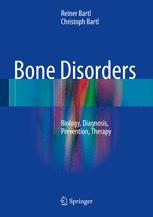 Bone Disorders Biology Diagnosis Prevention Therapy 1st Edition Reiner Bartl