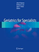 Geriatrics For Specialists 1st Edition John R Burton Andrew G Lee
