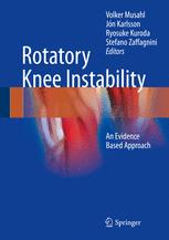 Rotatory Knee Instability An Evidence Based Approach 1st Edition Volker Musahl