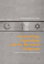 Accounting Capitalism And The Revealed Religions A Study Of Christianity Judaism And Islam 1st Edition Vassili Joannids De Lautour Auth