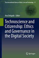 Technoscience And Citizenship Ethics And Governance In The Digital Society 1st Edition Ana Delgado Eds