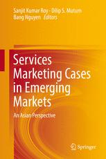 Services Marketing Cases In Emerging Markets An Asian Perspective 1st Edition Sanjit Kumar Roy