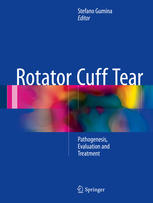Rotator Cuff Tear Pathogenesis Evaluation And Treatment 1st Edition Stefano Gumina Eds