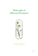 Philosophy Of Olfactory Perception 1st Edition Andreas Keller Auth
