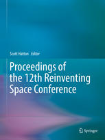 Proceedings Of The 12th Reinventing Space Conference 1st Edition Scott Hatton Eds