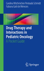Drug Therapy And Interactions In Pediatric Oncology A Pocket Guide 1st Edition Carolina Witchmichen Penteado Schmidt
