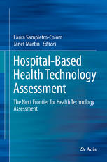 Hospitalbased Health Technology Assessment The Next Frontier For Health Technology Assessment 1st Edition Laura Sampietrocolom