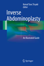 Inverse Abdominoplasty An Illustrated Guide 1st Edition Kemal Tunc Tiryaki Eds