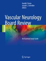 Vascular Neurology Board Review An Essential Study Guide 1st Edition Hardik P Amin