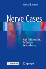 Nerve Cases High Yield Scenarios For Oral And Written Testing 1st Edition Amgad S Hanna Auth