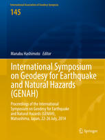International Symposium On Geodesy For Earthquake And Natural Hazards Genah Proceedings Of The International Symposium On Geodesy For Earthquake And Natural Hazards Genah Matsushima Japan 2226 July 2014 1st Edition Manabu Hashimoto Eds