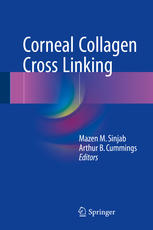 Corneal Collagen Cross Linking 1st Edition Mazen M Sinjab Arthur B Cummings Eds