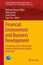Financial Environment And Business Development Proceedings Of The 16th Eurasia Business And Economics Society Conference 1st Edition Mehmet Huseyin Bilgin