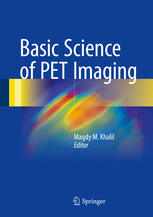 Basic Science Of Pet Imaging 1st Edition Magdy M Khalil Eds