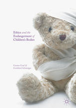 Ethics And The Endangerment Of Childrens Bodies 1st Edition Gnter Graf