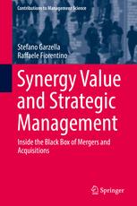 Synergy Value And Strategic Management Inside The Black Box Of Mergers And Acquisitions 1st Edition Stefano Garzella