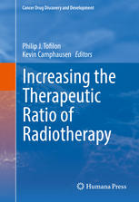 Increasing The Therapeutic Ratio Of Radiotherapy 1st Edition Philip J Tofilon