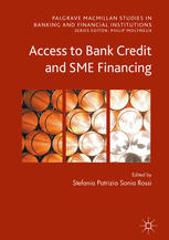 Access To Bank Credit And Sme Financing 1st Edition Stefania Patrizia Sonia Rossi