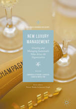 New Luxury Management Creating And Managing Sustainable Value Across The Organization 1st Edition Emmanuelle Rigaudlacresse