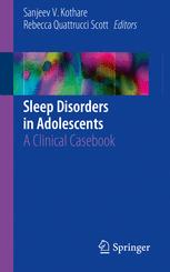 Sleep Disorders In Adolescents A Clinical Casebook 1st Edition Sanjeev V Kothare