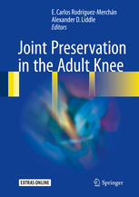 Joint Preservation In The Adult Knee 1st Edition E Carlos Rodrguezmerchn