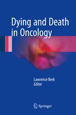 Dying And Death In Oncology 1st Edition Lawrence Berk Eds