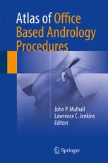 Atlas Of Office Based Andrology Procedures 1st Edition John P Mulhall