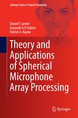 Theory And Applications Of Spherical Microphone Array Processing 1st Edition Daniel P Jarrett