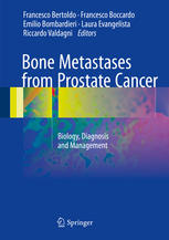 Bone Metastases From Prostate Cancer Biology Diagnosis And Management 1st Edition Francesco Bertoldo