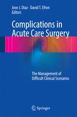 Complications In Acute Care Surgery The Management Of Difficult Clinical Scenarios 1st Edition Jose J Diaz