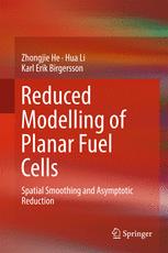 Reduced Modelling Of Planar Fuel Cells Spatial Smoothing And Asymptotic Reduction 1st Edition Zhongjie He