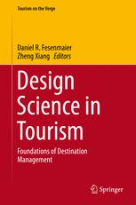 Design Science In Tourism Foundations Of Destination Management 1st Edition Daniel R Fesenmaier