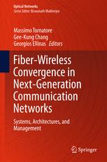 Fiberwireless Convergence In Nextgeneration Communication Networks Systems Architectures And Management 1st Edition Massimo Tornatore