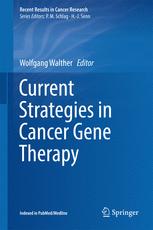 Current Strategies In Cancer Gene Therapy 1st Edition Wolfgang Walther Eds
