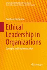Ethical Leadership In Organizations Concepts And Implementation 1st Edition Bernhard Bachmann Auth