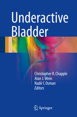 Underactive Bladder 1st Edition Christopher R Chapple Alan J Wein