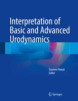 Interpretation Of Basic And Advanced Urodynamics 1st Edition Farzeen Firoozi Eds