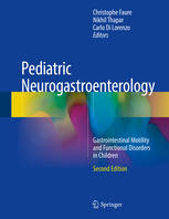 Pediatric Neurogastroenterology Gastrointestinal Motility And Functional Disorders In Children 2nd Edition Christophe Faure