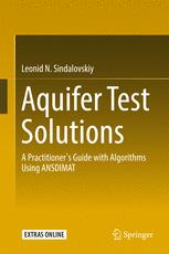 Aquifer Test Solutions A Practitioners Guide With Algorithms Using Ansdimat 1st Edition Leonid N Sindalovskiy Auth