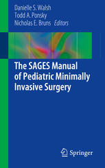 The Sages Manual Of Pediatric Minimally Invasive Surgery 1st Edition Danielle S Walsh